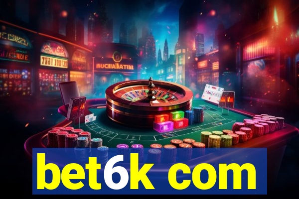 bet6k com